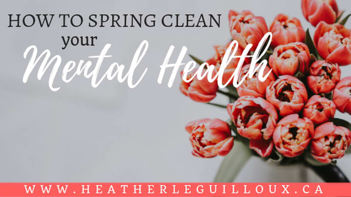 How to Spring Clean Your Mental Health
