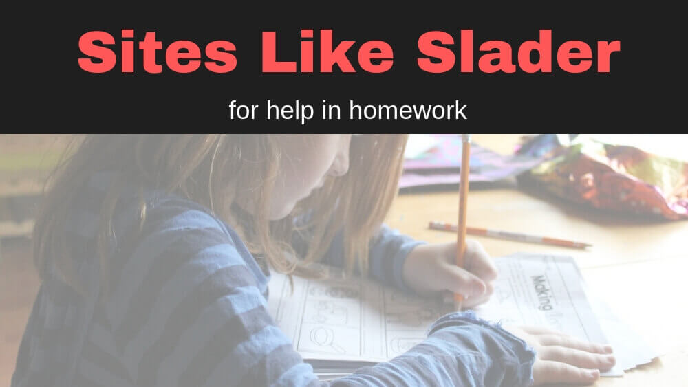 Top 10+ Best Apps and Sites Like Sladder for Homework Help!