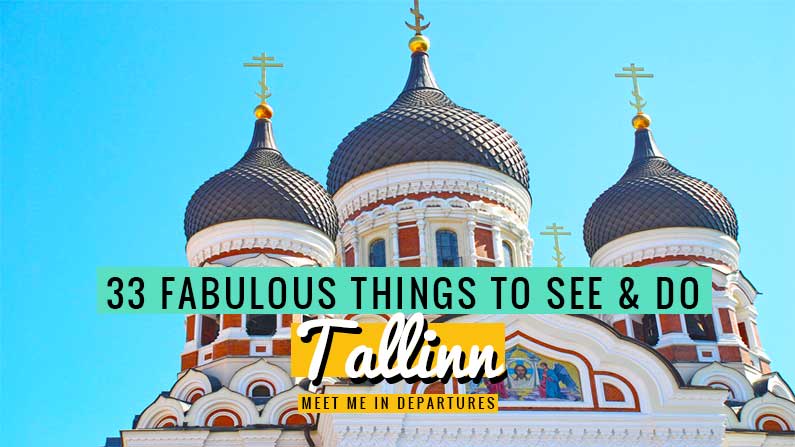 What To Do In Tallinn - 33 amazing things to add to your Tallinn Itinerary