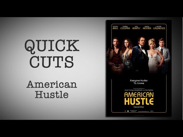 Quick Cuts: American Hustle