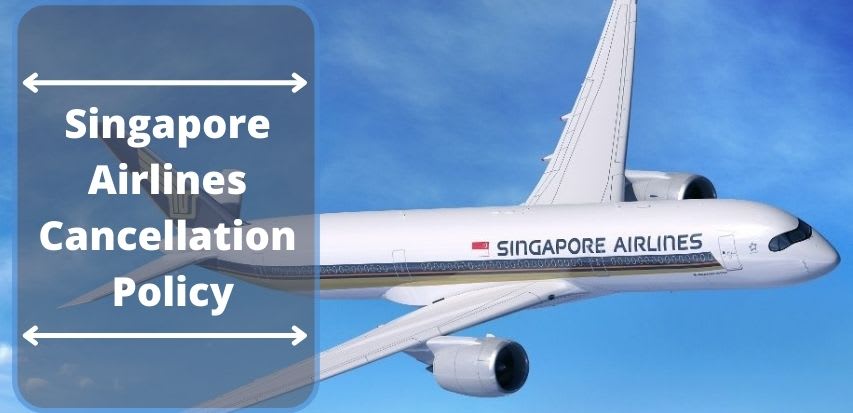 Singapore Airlines Cancellation Policy, 24 Hour Cancellation, Fees