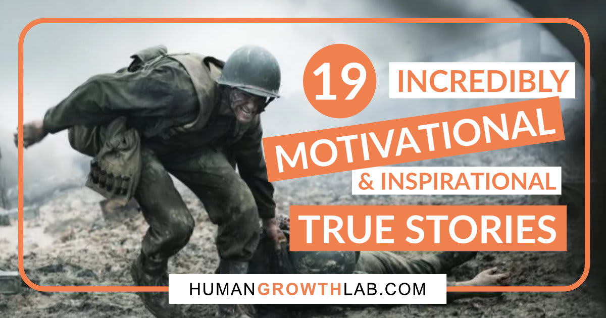Top 19 Unbelievably Motivational and Inspirational Stories (that will make you go after your dreams)