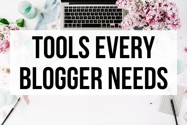 9 Best Blogging Tools for 2020: Tools Every Blogger Needs