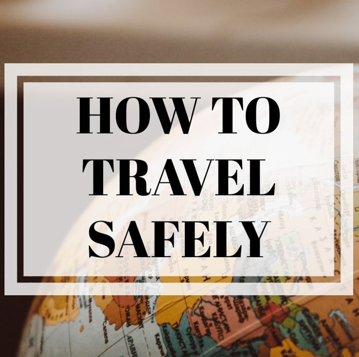 HOW TO TRAVEL SAFELY - BEST TIPS AND PRODUCTS UNDER 20$