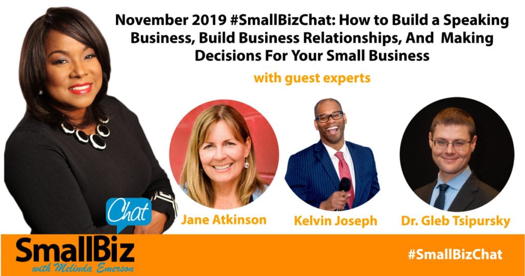 November 2019 #SmallBizChat: How to Build a Speaking Business, Build Business Relationships, And Making Decisions For Your Small Business » Succeed As Your Own Boss