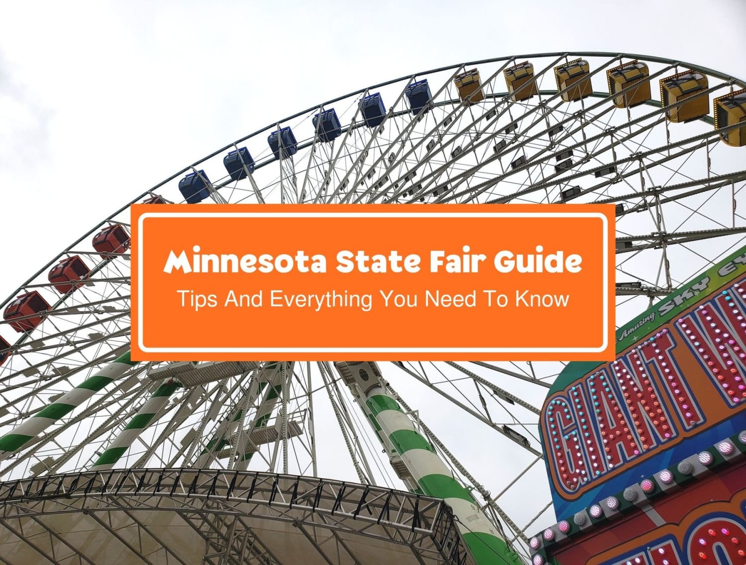 Minnesota State Fair Guide: Tips And Everything You Need To Know!