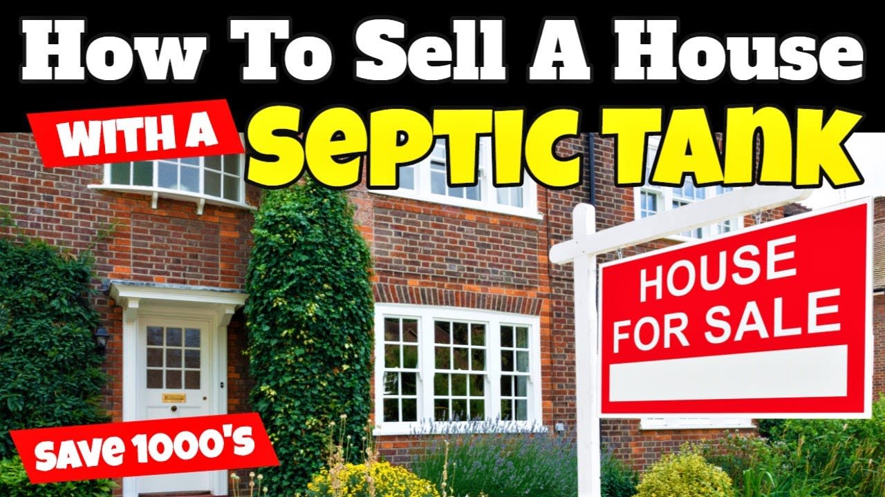 4 tips if your selling a house with a septic tank