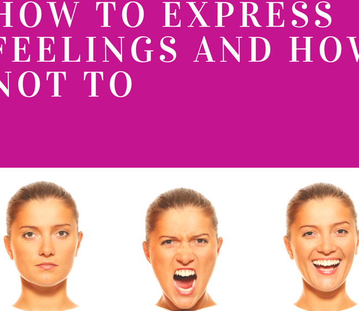 How to Express Feelings...and How Not to - Victorious Living