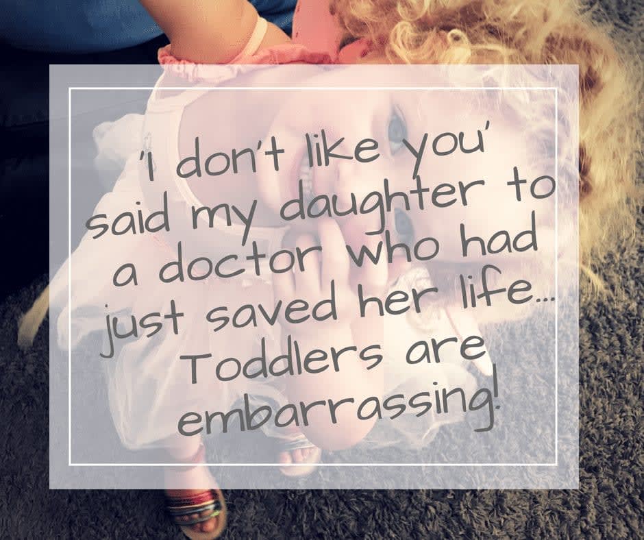 Toddlers are embarrassing!