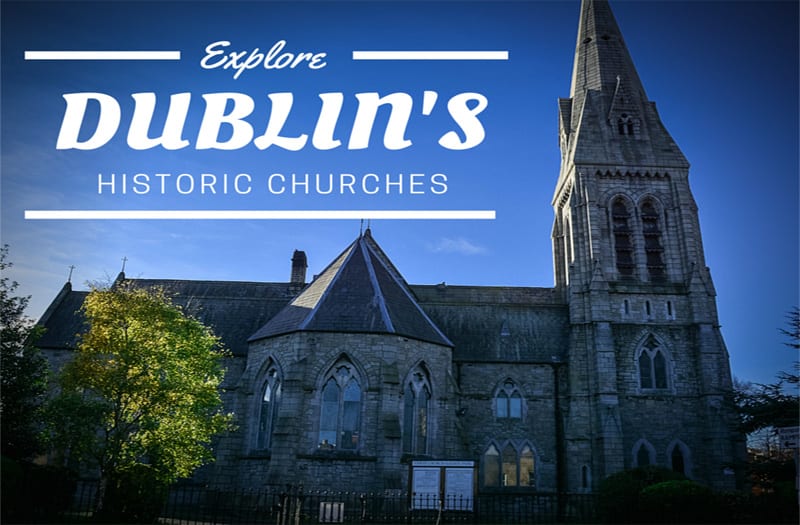 5 Historic Churches in Dublin That Are Unique and Iconic