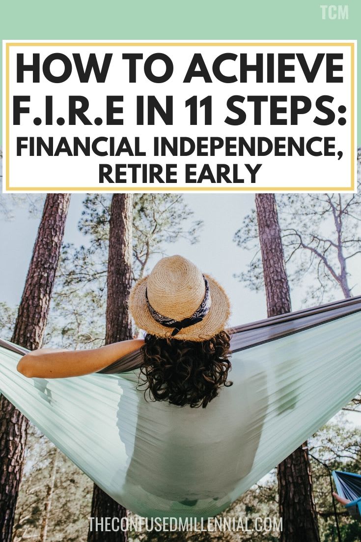 How To Achieve FIRE In 11 Steps: Financial Independence, Retire Early