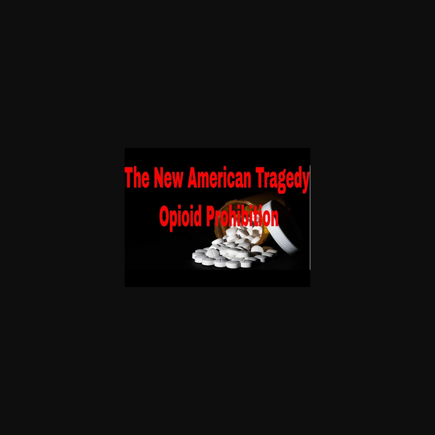New American Tragedy: Opioid Prohibition #chronicpain #opioids #opioidprohibition
