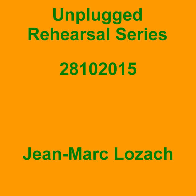 Unplugged Rehearsal Series 28102015