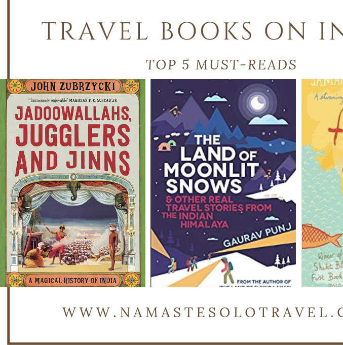 Travel Books on India: Top 5 Must-Reads - Namaste, Solo Travel!