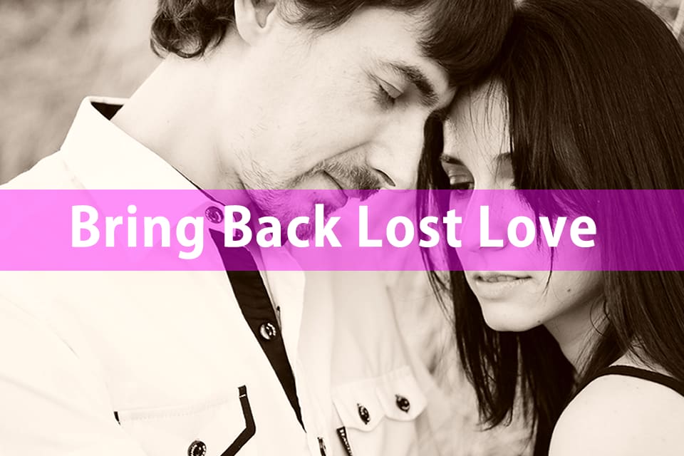 Bring Lost Lover Back