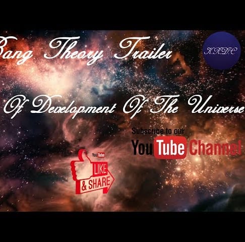 Big Bang Theory Trailer Theory Of Development Of The Universe