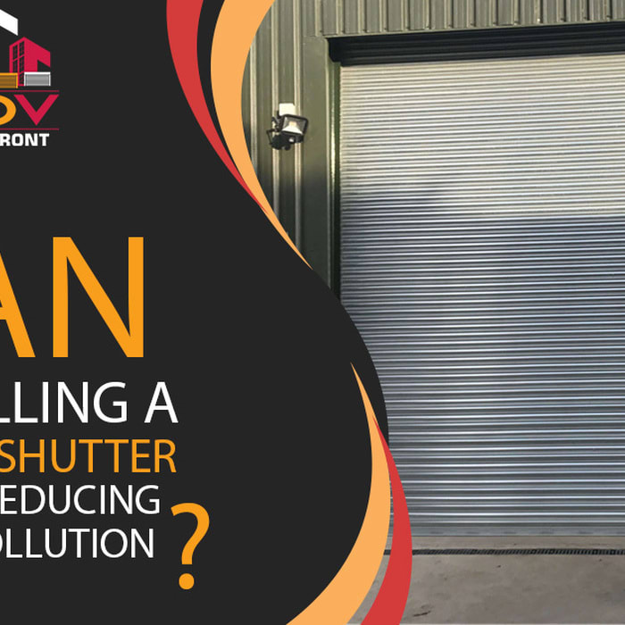 Can Installing A Roller Shutter Help In Reducing Noise Pollution