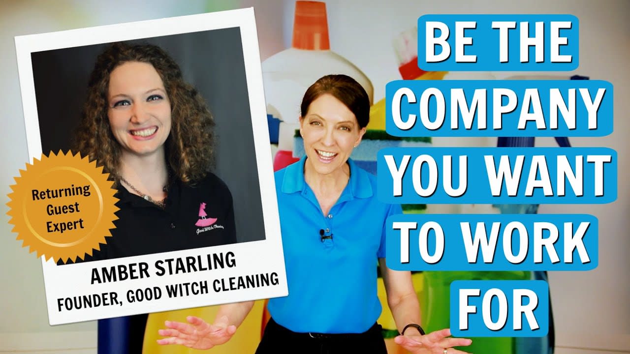 Be the Company House Cleaners Want to Work For - Amber Starling