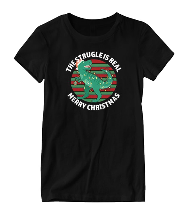 The Struggle Is Real - Merry Christmas Nice Looking T-shirt