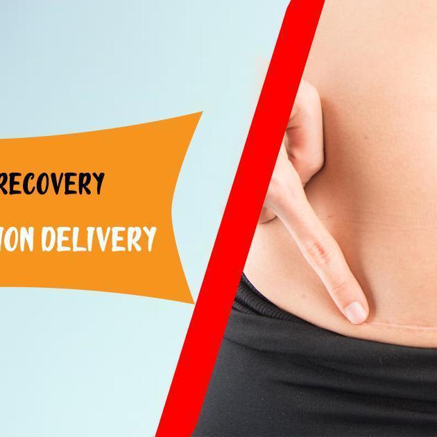 What Is C-section Delivery And What Are The Tips For A Fast Recovery After C-section?