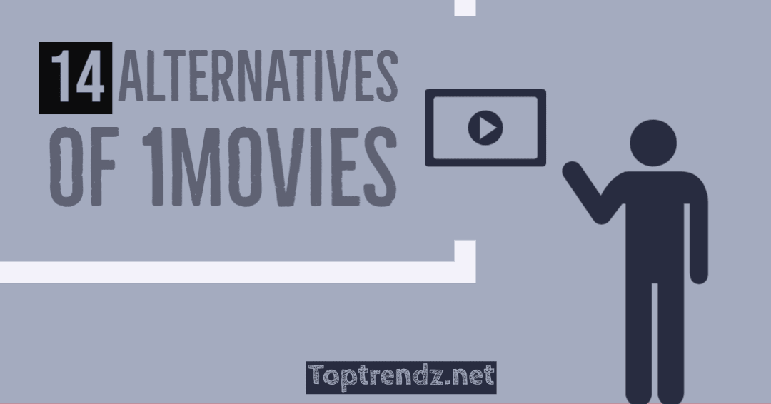 1Movies -14 Alternatives Of 1Movies For Best Free HD Quality Tv Shows & Movie Streaming Sites