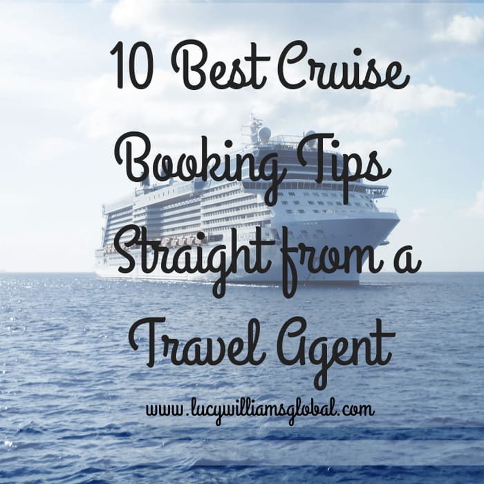 10 Best Cruise Booking Tips Straight from a Travel Agent - Lucy Williams Global
