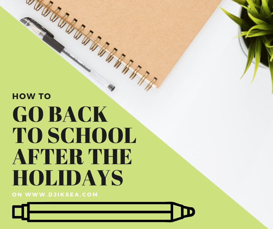 How to go back to school after the holidays