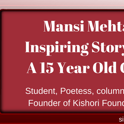 Mansi Mehta Inspiring Story Of A 15 Year Old Girl Simply Life Tips