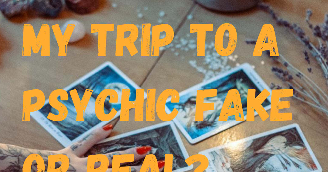 My Trip to a Psychic fake or real? (True Story)