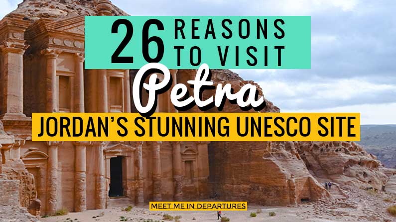 Visit Petra - 26 Reasons Why Petra Should Be On Your Bucket List