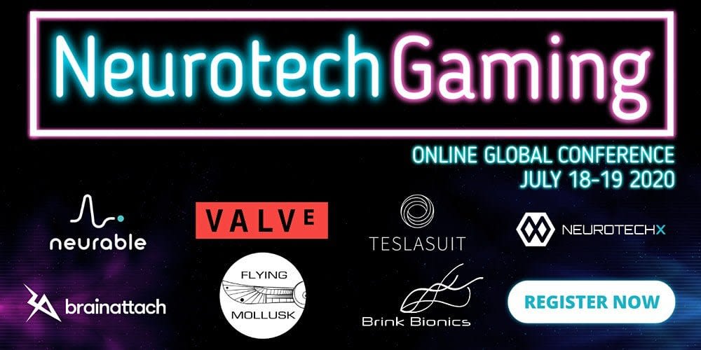 What if you could connect your brain and body to a video game? Join NeurotechGaming 2020 free online global conference (presentations from Valve, Neurable, Teslasuit, BrainAttach and others)