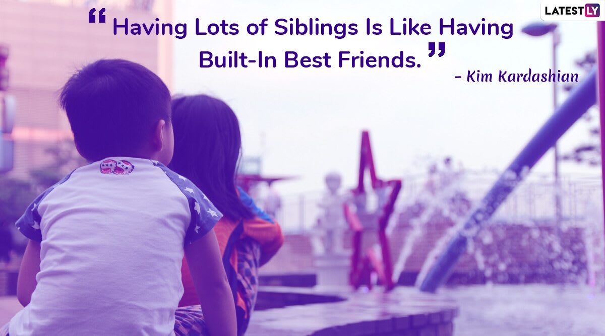 Happy Siblings Day 2020: These 10 Quotes and Images Perfectly Describe the Precious Bond of Sisterhood and Brotherhood