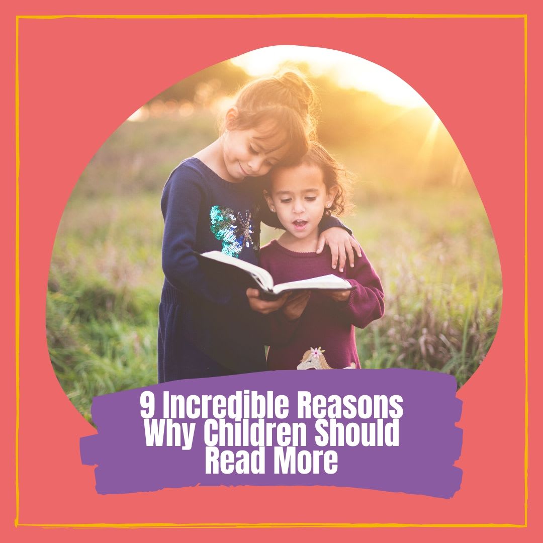 Here's 9 Incredible Reasons Children Should Read More