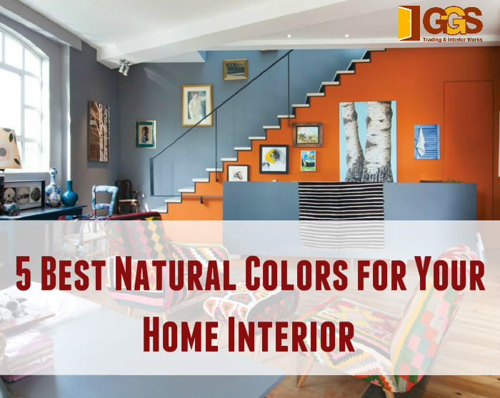 5 Best Natural Colors for Your Home Interior