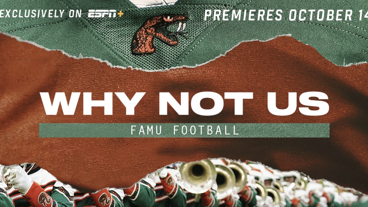 ESPN's The Undefeated Runs It Back With Why Not Us: FAMU Football