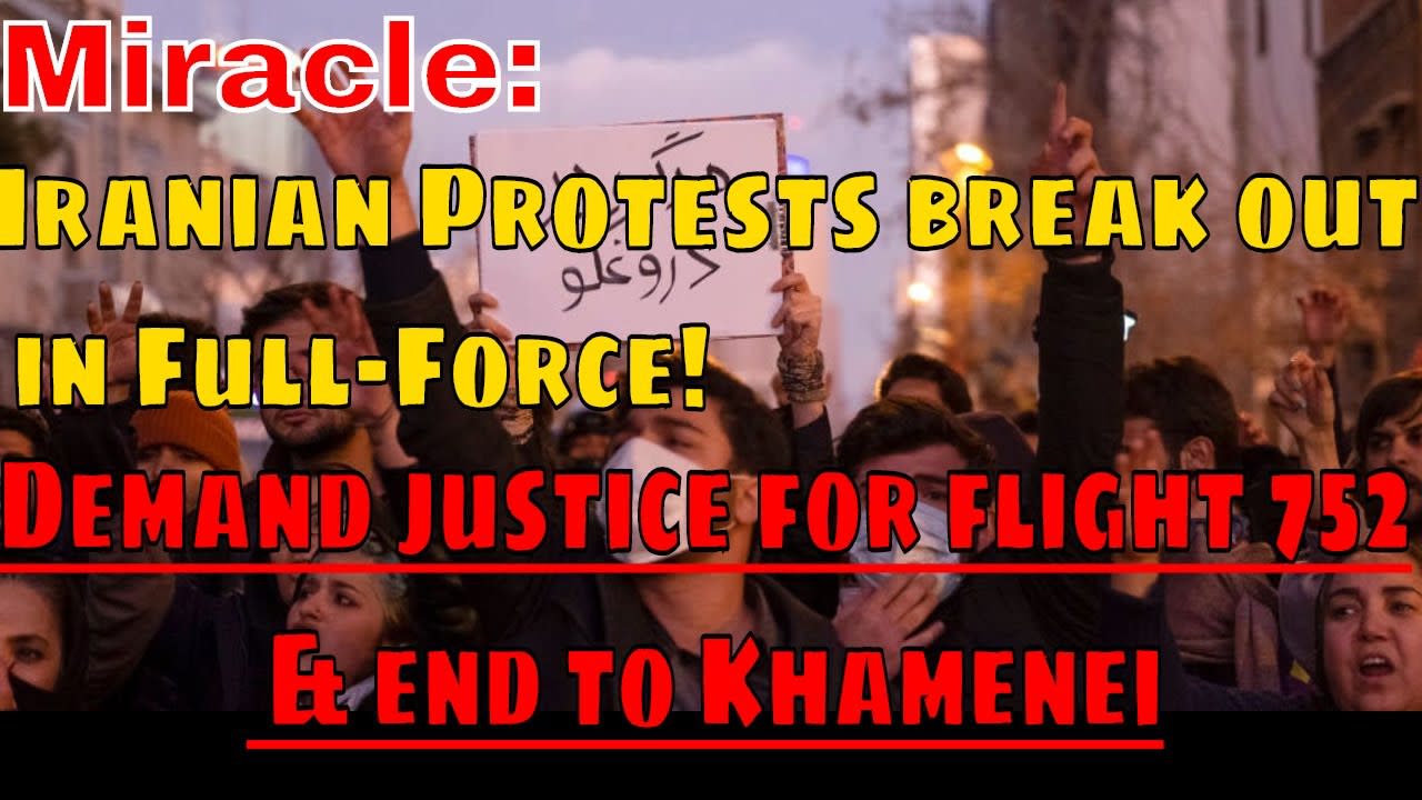 Miracle: Iranian Protests break out in Full-Force! Demand justice for flight 752 & end to khamenei