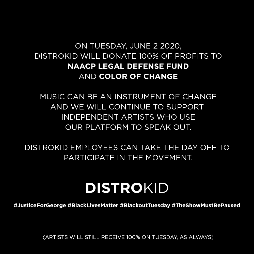 DistroKid stands in the fight against racism & social injustice. Tomorrow we're donating 100% of profits to