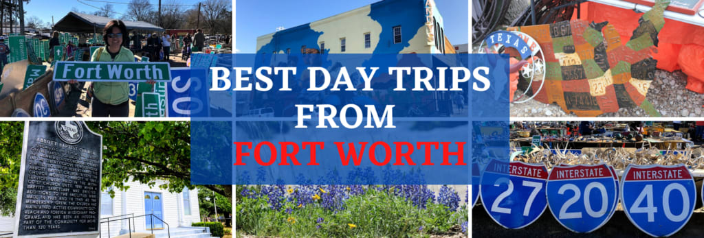 19 Best Day Trips From Fort Worth - Under 2-Hour Drive - TWO WORLDS TREASURES