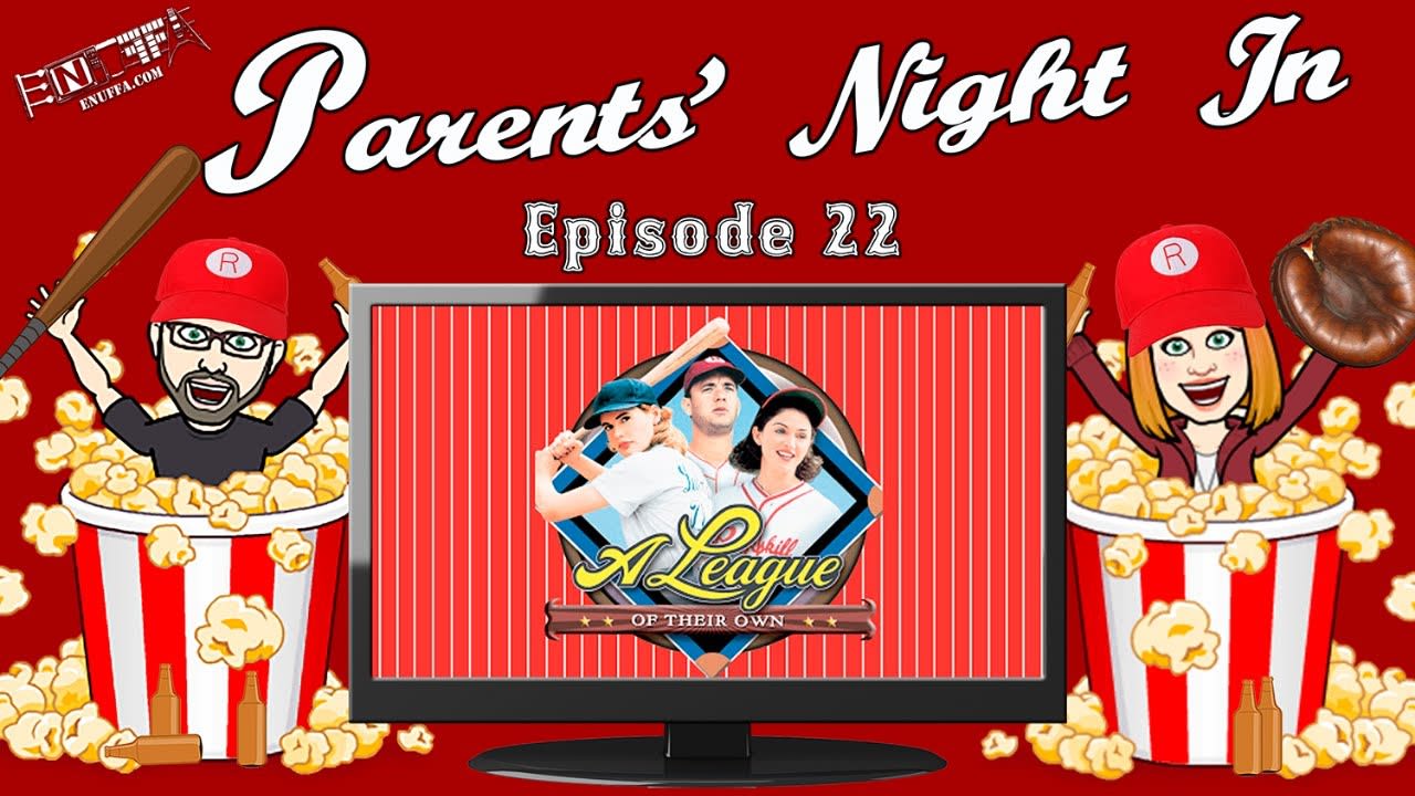 Parents' Night In #22: A League of Their Own (1992), Starring Geena Davis and Tom Hanks