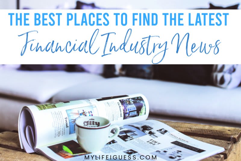 The Best Places to Find the Latest Financial Industry News