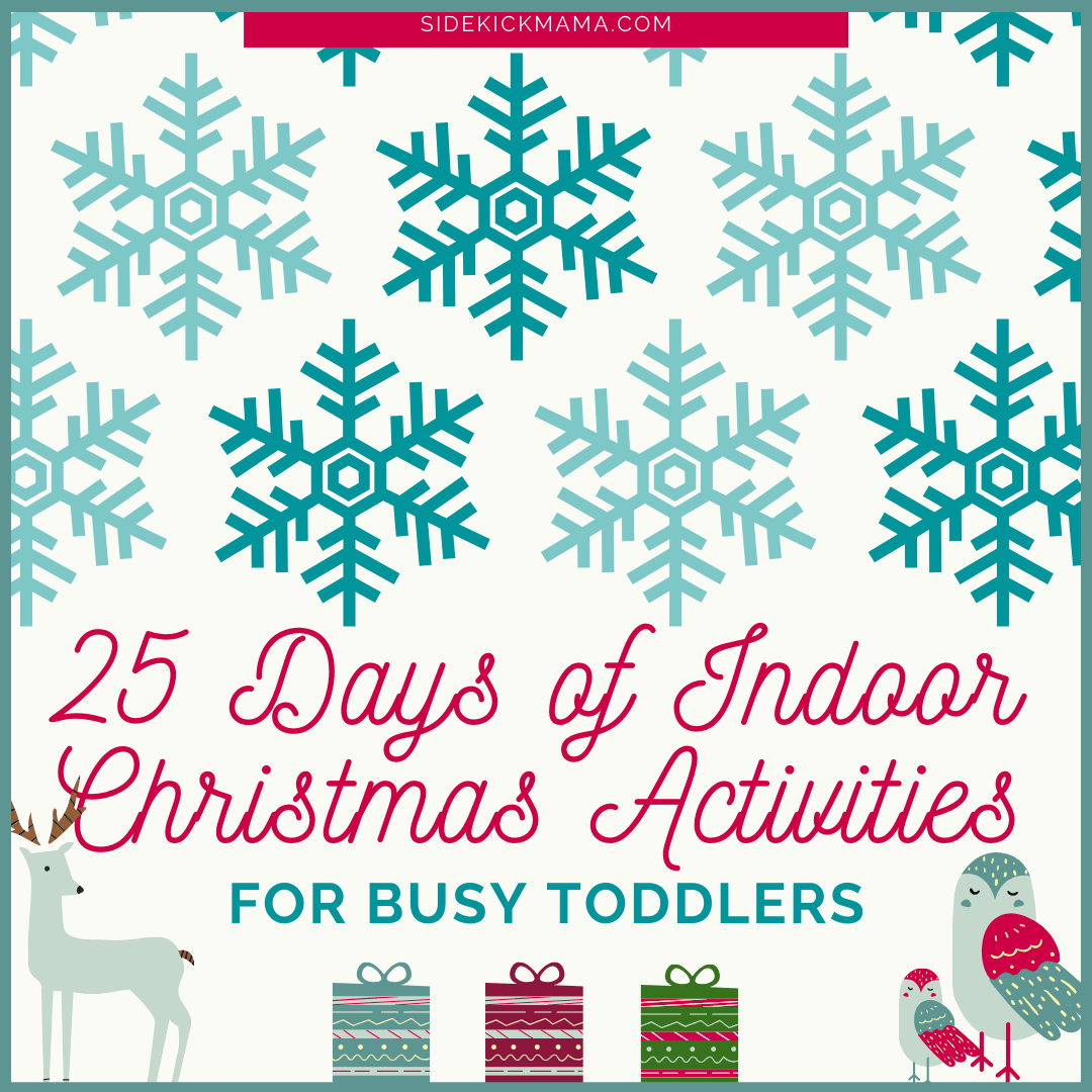 25 Indoor Activities for Busy Toddlers: CHRISTMAS EDITION