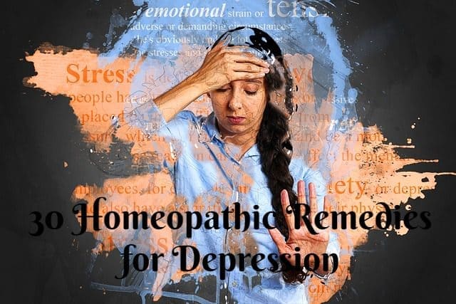 30 Homeopathic Remedies for Depression, Stress, Anxiety, and Fatigue