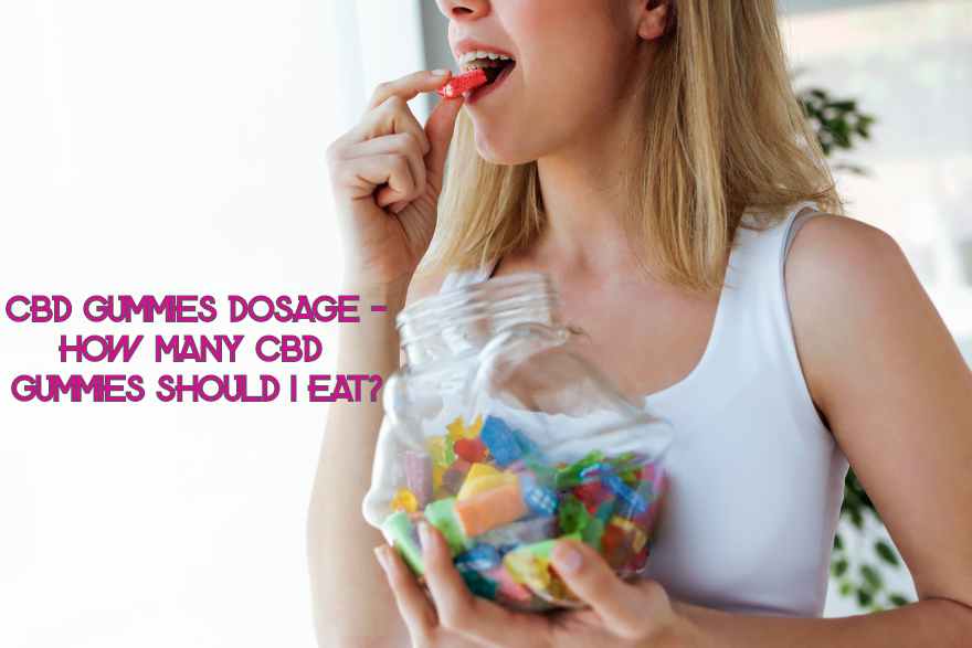 CBD Gummies Dosage : How Many CBD Gummies Should I Eat Shocking!
