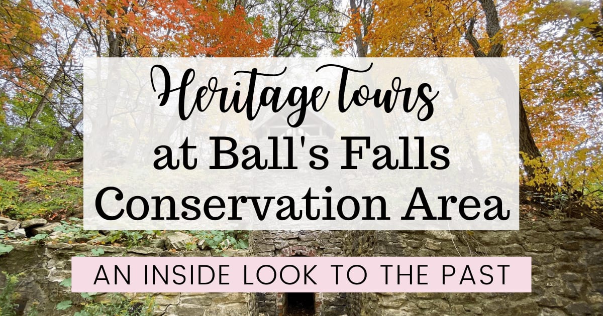 Heritage Tours at Ball's Falls: An Inside Look to the Past