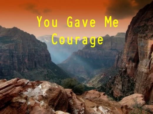 Poem: You Gave Me Courage