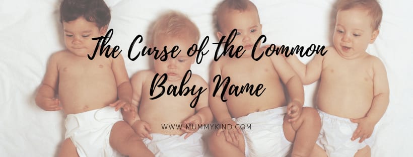 The curse of the common baby name