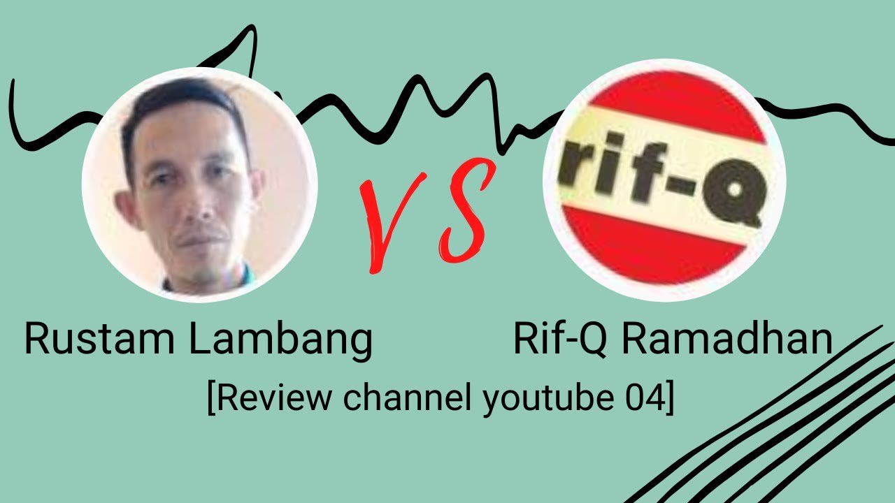 Rustam Lambang vs Rif-Q Ramadhan [review channel youtube 04]