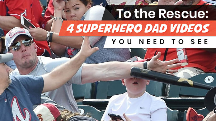 To the Rescue: 4 Superhero Dad Videos You Need to See