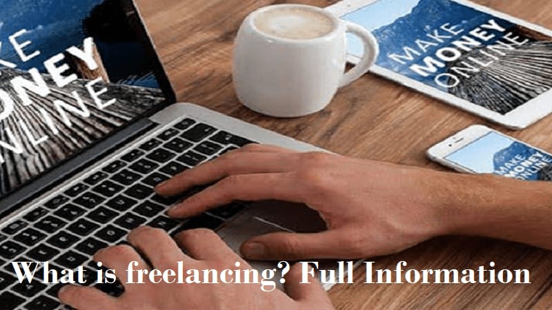 What Is Freelancing? Full Information