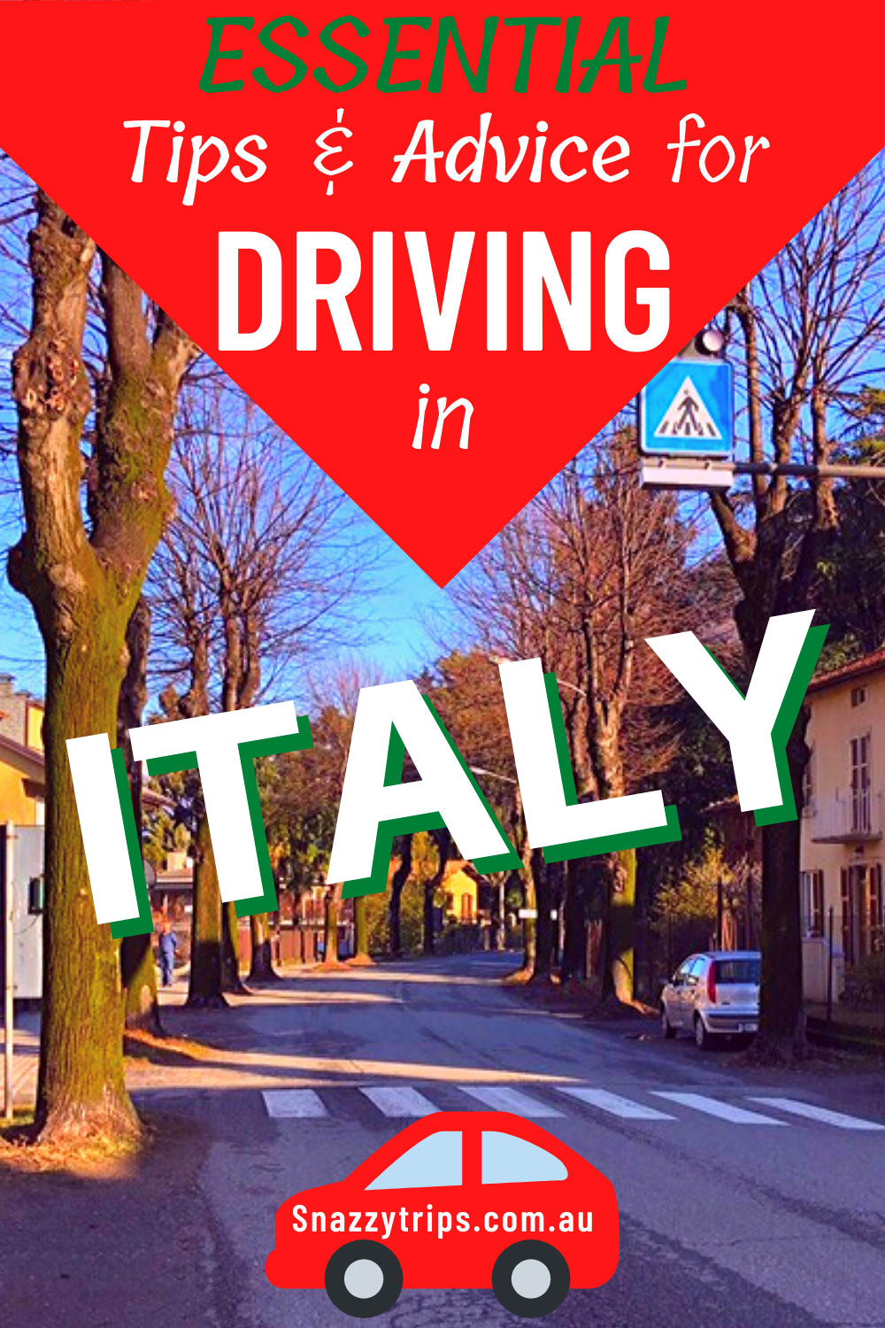 10 Essential Tips For Driving In Italy - SNAZZY TRIPS travel blog